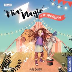 Julie Bender: Mia Magie Folge 1: und die Zirkusbande, 1 Audio-CD - CD