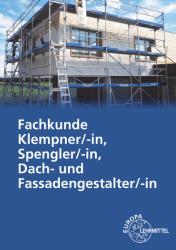 Hans-Peter Rösch: Fachkunde Klempner/-in, Spengler/-in, Dach- und Fassadengestalter/-in