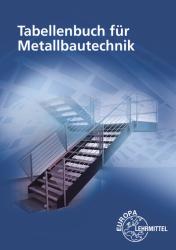 Alfred Weingartner: Tabellenbuch für Metallbautechnik - Taschenbuch