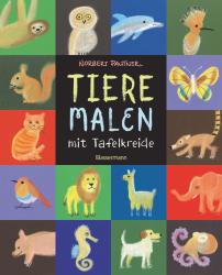 Norbert Pautner: Tiere malen mit Tafelkreide. Für Kinder ab 5 Jahren - Taschenbuch