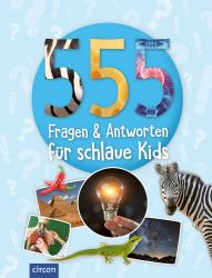 Isabel Liebers: 555 Fragen & Antworten für schlaue Kids - gebunden