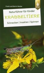 Frank und Katrin Hecker: Naturführer für Kinder: Krabbeltiere - Taschenbuch