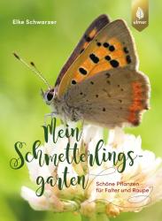 Elke Schwarzer: Mein Schmetterlingsgarten - Taschenbuch