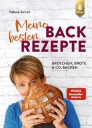 Valesa Schell: Meine besten Backrezepte - gebunden