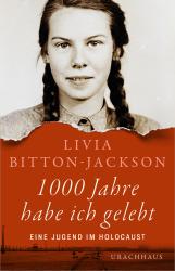 Livia Bitton-Jackson: 1000 Jahre habe ich gelebt - gebunden