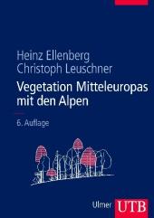 Christoph Leuschner: Vegetation Mitteleuropas mit den Alpen in ökologischer, dynamischer und historischer Sicht - gebunden