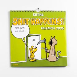 Ralph Ruthe: Shit happens! Wandkalender 2025