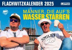 Männer die aufs Wasser starren: Männer, die aufs Wasser starren - Flachwitzkalender 2025