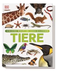 David Burnie: Unsere Welt in 1000 Bildern. Tiere - gebunden