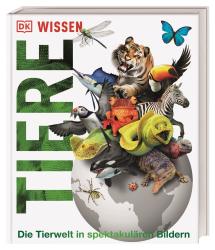 John Woodward: DK Wissen. Tiere - gebunden