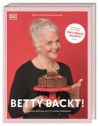 Buchcover mit dem Titel 'BETTY BACKT!'. Eine Frau mit grauen Haaren hält eine Torte auf einem roten Teller.