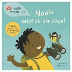 Jess French: Natur vor der Tür. Noah zeigt dir die Vögel - gebunden