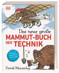 David Macaulay: Das neue große Mammut-Buch der Technik - gebunden