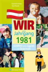 Vera Nowak: Wir vom Jahrgang 1981 - Kindheit und Jugend in Österreich - gebunden