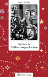 Susanne von Mach: Fränkische Weihnachtsgeschichten - gebunden