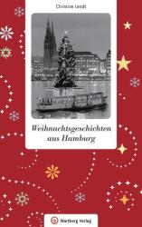 Christine Lendt: Weihnachtsgeschichten aus Hamburg - gebunden