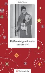 Günter Wagner: Weihnachtsgeschichten aus Kassel - gebunden