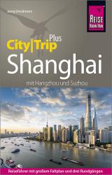 Joerg Dreckmann: Reise Know-How CityTrip PLUS Shanghai - Taschenbuch