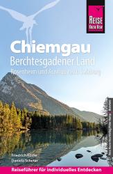 Daniela Schetar: Reise Know-How Reiseführer Chiemgau, Berchtesgadener Land (mit Rosenheim und Ausflug nach Salzburg) - Taschenbuch