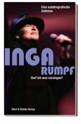 Inga Rumpf: Darf ich was vorsingen? Eine autobiografische Zeitreise - Taschenbuch
