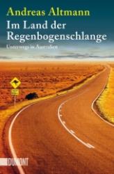 Andreas Altmann: Im Land der Regenbogenschlange - Taschenbuch