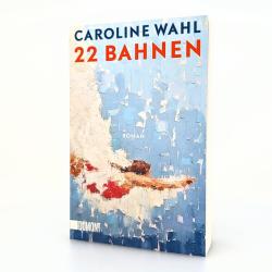 Caroline Wahl: 22 Bahnen - Taschenbuch