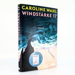 Caroline Wahl: Windstärke 17 - gebunden