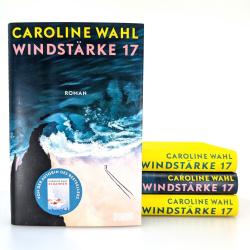 Caroline Wahl: Windstärke 17 - gebunden