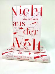 Anne Köhler: Nicht aus der Welt - gebunden
