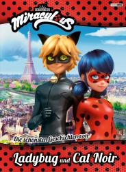 Miraculous: Die schönsten Geschichten von Ladybug und Cat Noir - gebunden