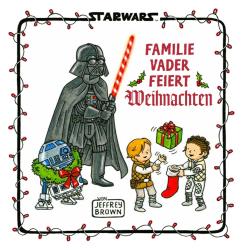 Jeffrey Brown: Star Wars: Familie Vader feiert Weihnachten - gebunden