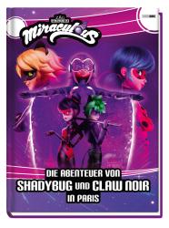 Claudia Weber: Miraculous: Die Abenteuer von Shadybug und Claw Noir in Paris - gebunden