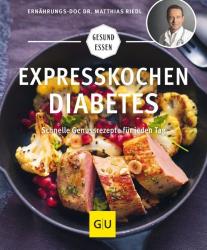 Matthias Riedl: Expresskochen Diabetes - Taschenbuch