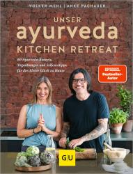 Anke Pachauer: Unser Ayurveda Kitchen Retreat - gebunden