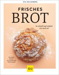 Eva Wellenberg: Frisches Brot - gebunden