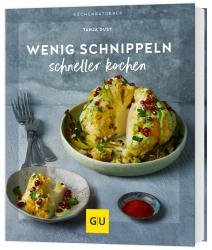 Tanja Dusy: Wenig schnippeln, schneller kochen - Taschenbuch