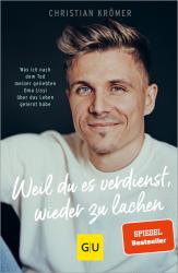 Christian Krömer: Weil du es verdienst, wieder zu lachen - Taschenbuch