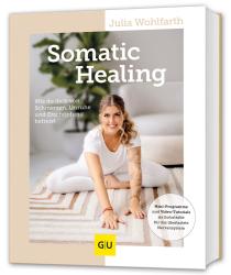 Julia Wohlfarth: Somatic Healing - Taschenbuch