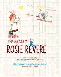 Andrea Beaty: Die Forscherbande: Erfinden und werkeln mit Rosie Revere - Taschenbuch