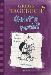 Jeff Kinney: Gregs Tagebuch - Geht´s noch? - gebunden