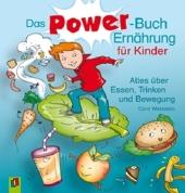 Cora Wetzstein: Das Power-Buch Ernährung für Kinder - gebunden