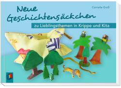 Cornelia Groß: Neue Geschichtensäckchen zu Lieblingsthemen in Krippe und Kita - Taschenbuch