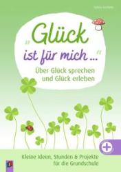 Sylvia Lochner: Glück ist für mich ... Über Glück sprechen und Glück erleben - Taschenbuch