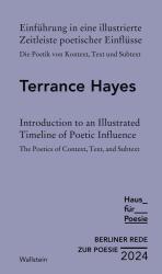 Terrance Hayes: Einführung in eine illustrierte Zeitleiste poetischer Einflüsse | Introduction to an Illustrated Timeline of Poetic Influence - gebunden