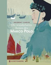 Anke Dörrzapf: Die wunderbaren Reisen des Marco Polo - gebunden