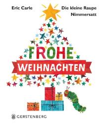 Eric Carle: Die kleine Raupe Nimmersatt - Frohe Weihnachten - gebunden