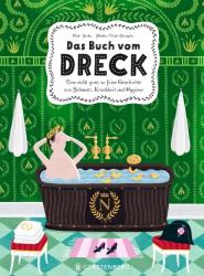 Monika Utnik-Strugala: Das Buch vom Dreck - gebunden