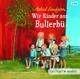 Astrid Lindgren: Wir Kinder aus Bullerbü 1, 2 Audio-CD - CD