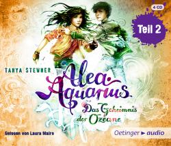 Tanya Stewner: Alea Aquarius 3 Teil 2. Das Geheimnis der Ozeane. Tl.2, 4 Audio-CD - CD