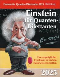 Michael Schweer-de Bailly: Einstein für Quanten-Dilettanten Tagesabreißkalender 2025 - Ein vergnüglicher Crashkurs in Sachen Naturwissenschaften